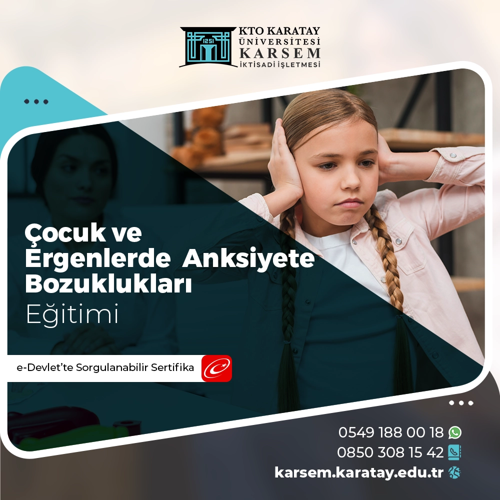 Çocuk ve Ergenlerde Anksiyete Bozuklukları Eğitimi